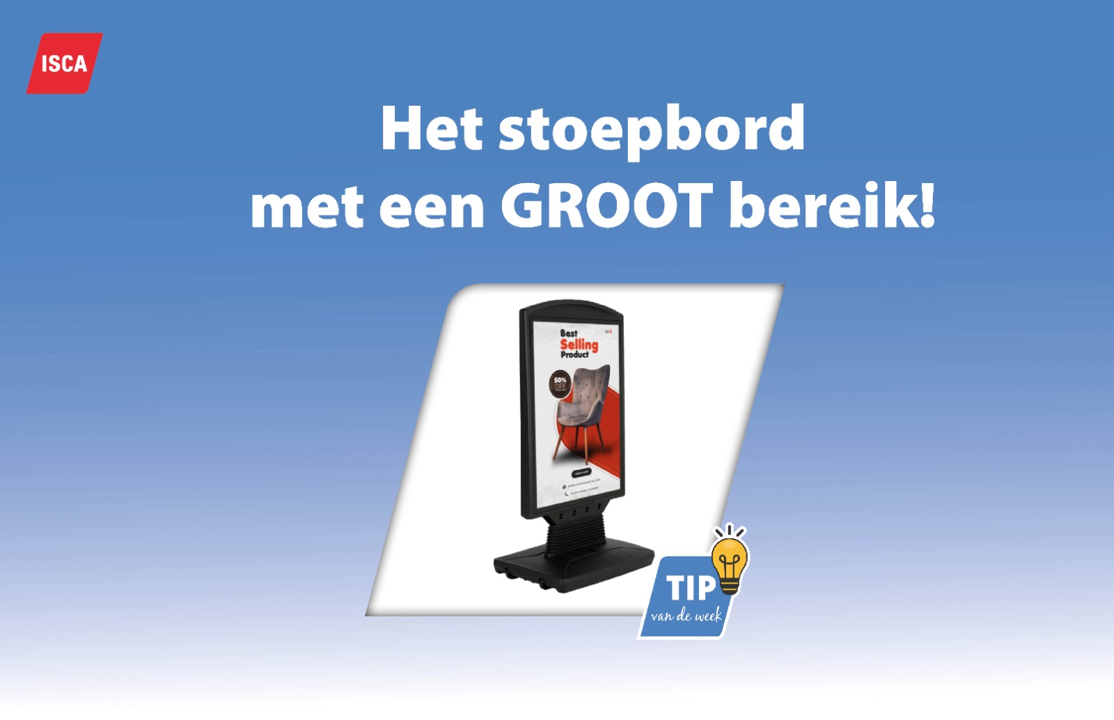 Het stoepbord met een GROOT bereik!